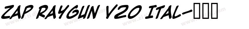 Zap Raygun V20 Ital字体转换